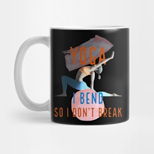 I Bend So I Don't Break Yoga Mug